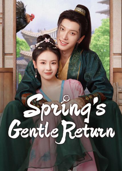 مسلسل عودة الربيع اللطيفة Spring’s Gentle Return الحلقة 22 مترجمة