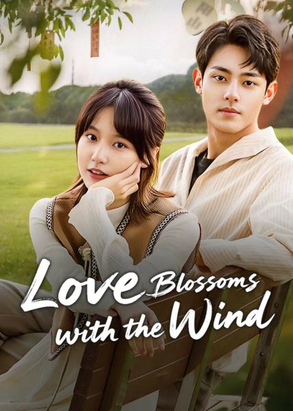 مسلسل الحب يزهر مع الريح Love Blossoms with the Wind الحلقة 13 مترجمة