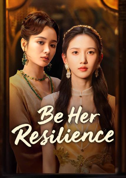 مسلسل كن مرونتها Be Her Resilience الحلقة 4 مترجمة