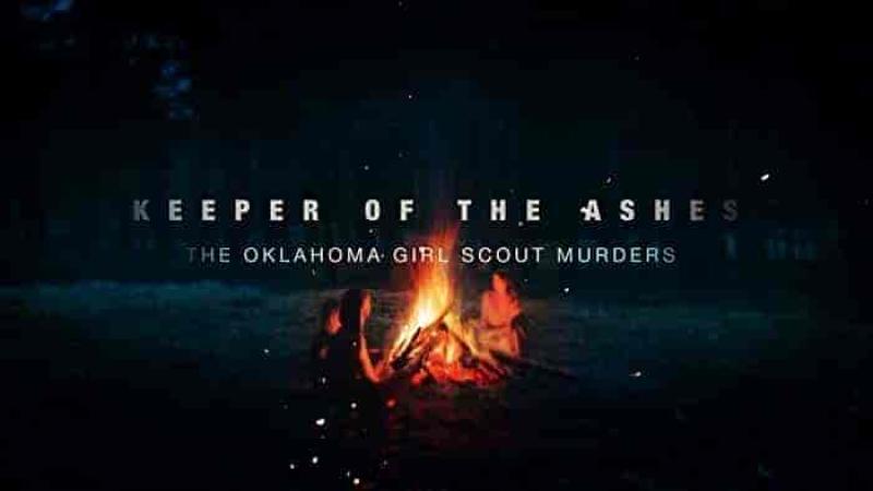 Keeper of the Ashes: The Oklahoma Girl Scout Murders الموسم الاول الحلقة 4 والاخيرة مترجمة
