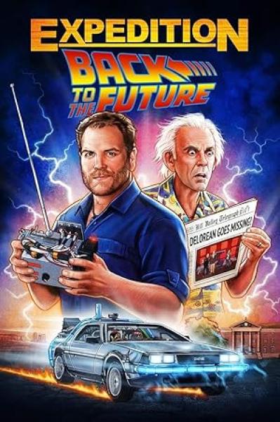 فيلم Expedition: Back to the Future الموسم الاول الحلقة 1