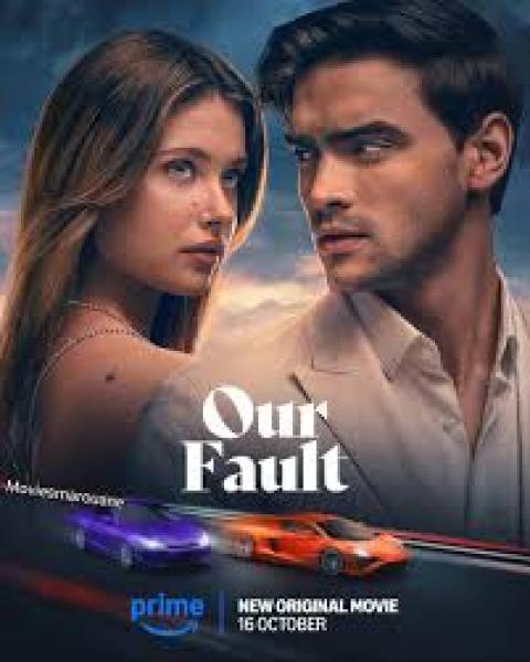 فيلم Our Fault 2025 مترجم اون لاين